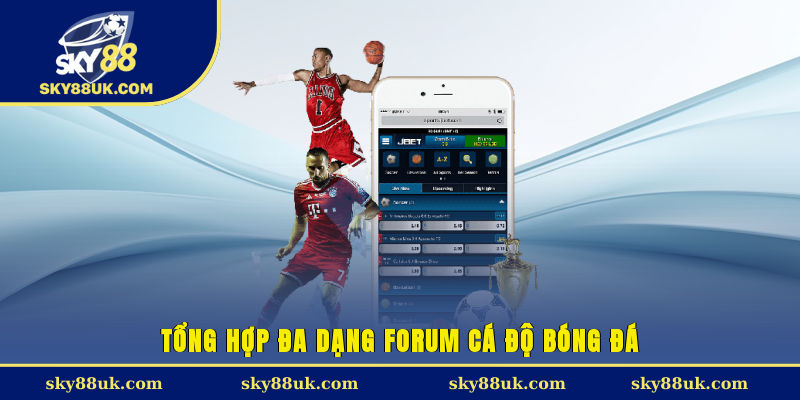 Tổng hợp đa dạng forum cá độ bóng đá
