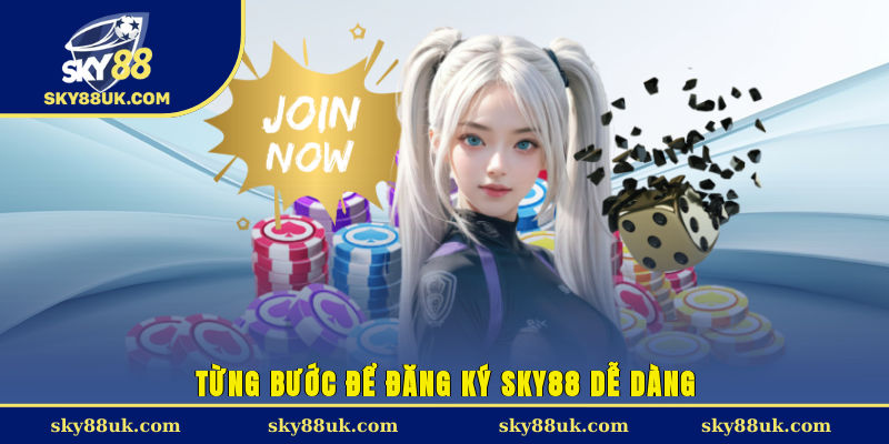 Từng bước để đăng ký Sky88 dễ dàng