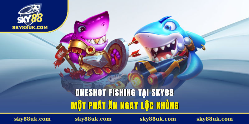 Oneshot Fishing